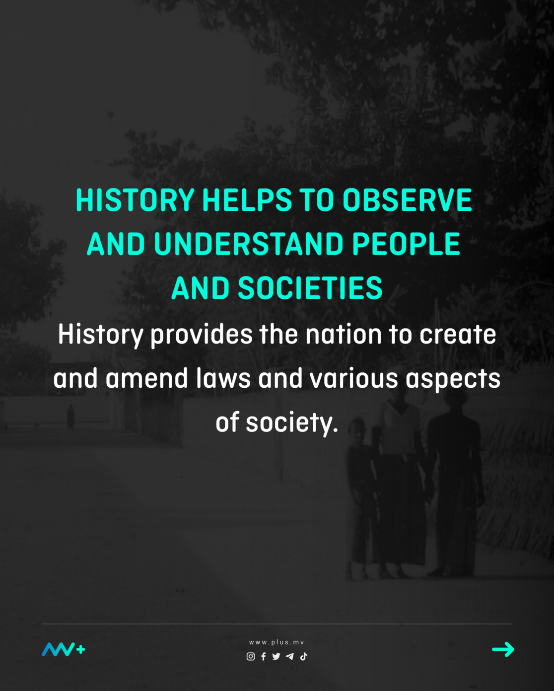 Why is History Important? MV+